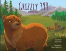 Grizzly 399 : The Story of a Remarkable Bear - Book