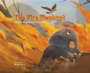 Molelo the Fire Elephant : Moleo the baby elephant gets caught up in an African Bush Fire and gets saved by Elephants Without Borders - Book
