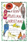 A Very Russian Christmas : The Greatest Russian Holiday Stories of All Time - Book