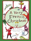 A Very French Christmas : The Greatest French Holiday Stories of All Time - Book