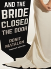 And The Bride Closed The Door - Book