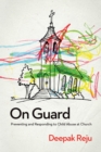 On Guard : Preventing and Responding to Child Abuse at Church - eBook
