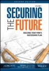 Securing the Future, Volume 1 : Building Your Firm's Succession Plan - Book