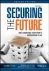 Securing the Future, Volume 2 : Implementing Your Firm's Succession Plan - Book