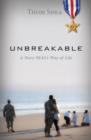Unbreakable : A Navy SEAL's Way of Life - eBook