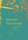 Beyond Patronage : Reconsidering Models of Practice - Book