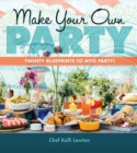 Make Your Own Party : Twenty blueprints to MYO Party! - Book