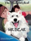The Wonderful Life of Mr. Bear - Book