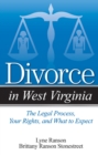 Divorce in West Virginia : The Legal Process, Your Rights, and What to Expect - Book