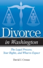Divorce in Washington : The Legal Process, Your Rights, and What to Expect - eBook