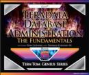 Teradata Database Administration - The Fundamentals - eBook