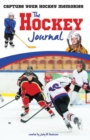The Hockey Journal : Capture Your Hockey Memories - Book