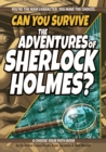 Can You Survive the Adventures of Sherlock Holmes? : A Choose Your Path Book - Book