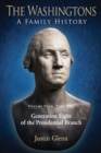 The Washingtons. Volume 4, Part 2 : Generation Eight of the Presidential Branch - eBook