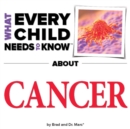 What Every Child Needs To Know About Cancer - eBook