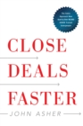 Close Deals Faster : The 15 Shortcuts of the Asher Sales Method - Book