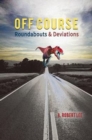 Off Course - Roundabouts and Deviations - Book