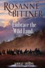 Embrace the Wild Land - eBook