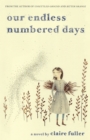 Our Endless Numbered Days : A Novel - eBook