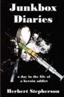 Junkbox Diaries a day in the life of a heroin addict - eBook