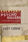 Everyday Psychokillers: A History for Girls - eBook