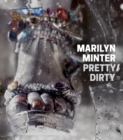Marilyn Minter: Pretty/Dirty - Book