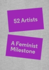 52 Artists: A Feminist Milestone - Book
