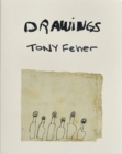Tony Feher: Drawings - Book