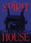 Spirit House : Hauntings in Contemporary Art of the Asian Diaspora - Book