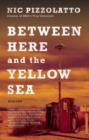 Between Here and the Yellow Sea - Book