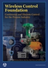 Wireless Control Foundation: Continuous and Discrete Control for the Process Industry - eBook