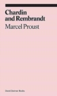 Chardin and Rembrandt : Marcel Proust - Book