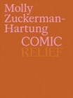 Molly Zuckerman-Hartung: Comic Relief - Book
