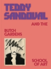 Teddy Sandoval and the Butch Gardens School of Art - Book