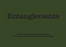 Louise Bonnet & Adam Silverman: Entanglements - Book