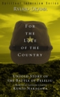 For the Love of the Country : Untold Story of the Battle of Peleliu:A Memoir of Japanese Colonel Kunio Nakagawa - eBook