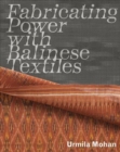 Fabricating Power with Balinese Textiles - Book