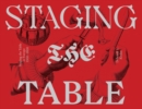 Staging the Table in Europe - 1500-1800 - Book