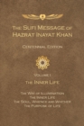 The Sufi Message of Hazrat Inayat Khan Vol. 1 Centennial Edition : The Inner Life - Book