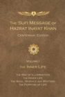 The Sufi Message of Hazrat Inayat Khan Centennial Edition : Volume I The Inner Life - eBook