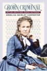 Born Criminal : Matilda Joslyn Gage, Radical Suffragist - Book