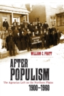 After Populism : The Agrarian Left on the Northern Plains 1900-1960 - Book