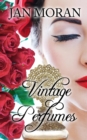 Vintage Perfumes: Classic Fragrances from the 19th and 20th Centuries - eBook