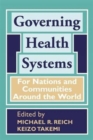 Governing Health Systems : For Nations and Communities Around the World - Book