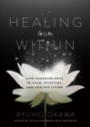 Healing from Within : Life-Changing Keys to Calm, Spiritual, and Healthy Living - Book