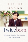 Twiceborn : My Early Thoughts that Revealed My True Mission - eBook