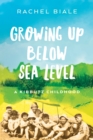 Growing Up Below Sea Level : A Kibbutz Childhood - Book