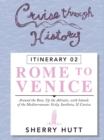 Cruise Through History : Rome to Venice - eBook