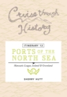 Cruise Through History - Itinerary 12 - Ports of the North Sea - eBook