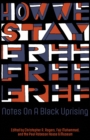 How We Stay Free : Notes on a Black Uprising - Book